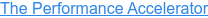 The Performance Accelerator
